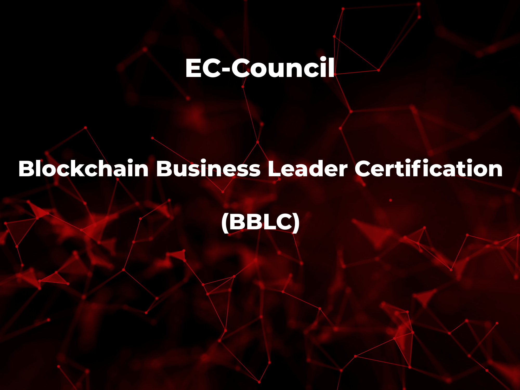 Blockchain Business Leader Certification (BBLC)
