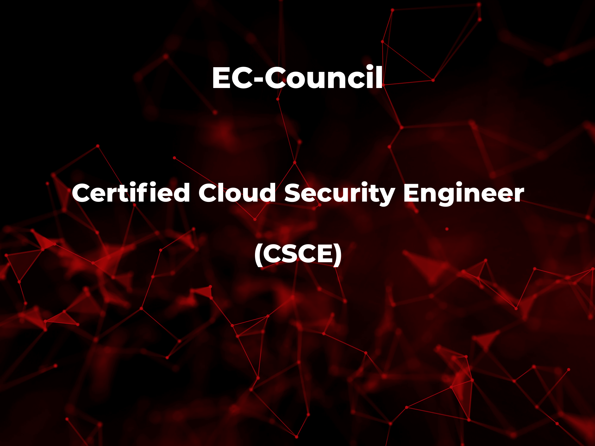 Certified Cloud Security Engineer (CSCE)