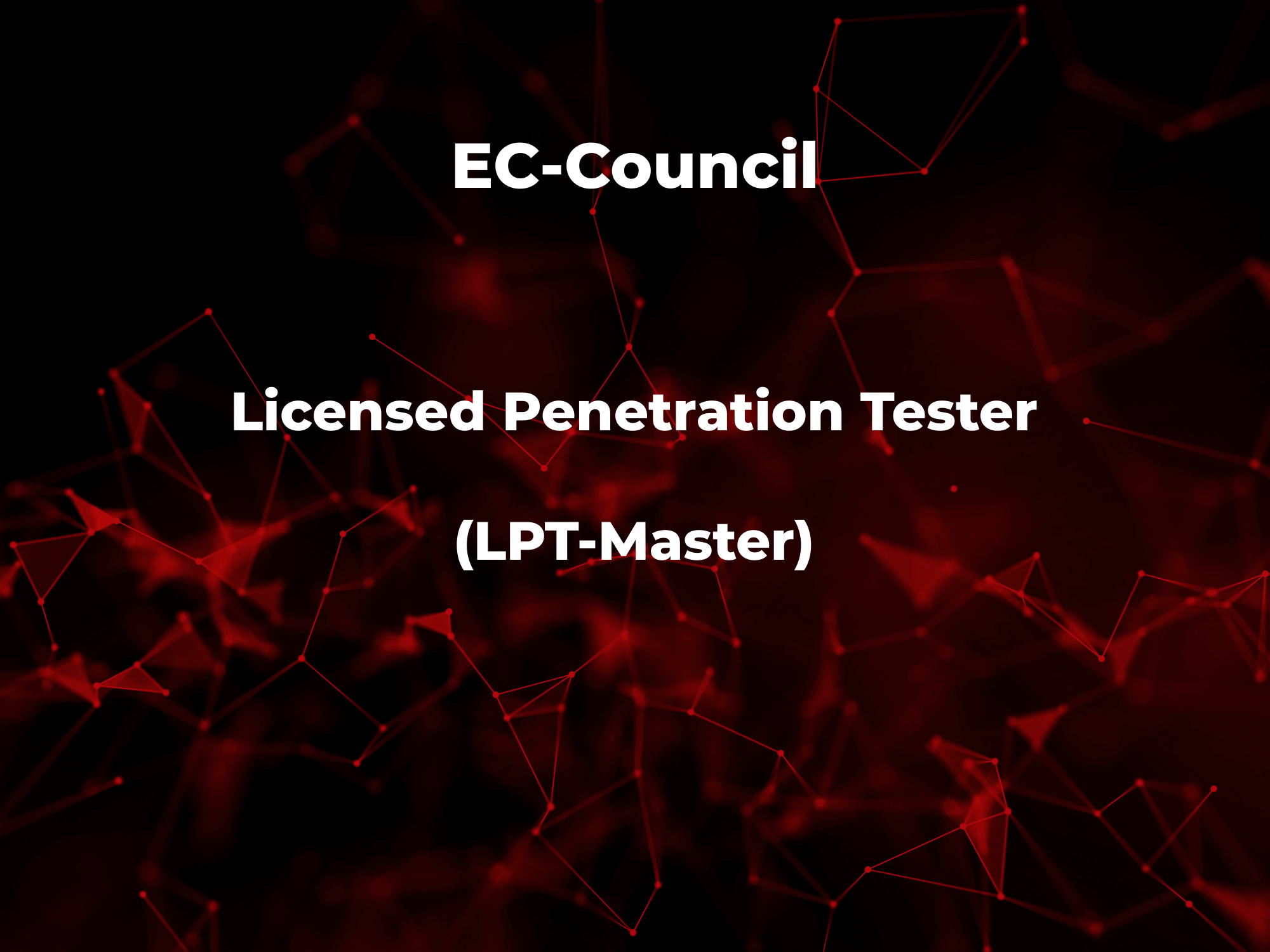 Licensed Penetration Tester – LPT (Master)
